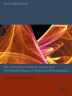 Zur virtuellen Vernetzung des internationalen Rechtsextremismus - ebook